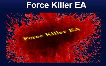 FORCE KILLER EA -[Cost $100]- For FREE