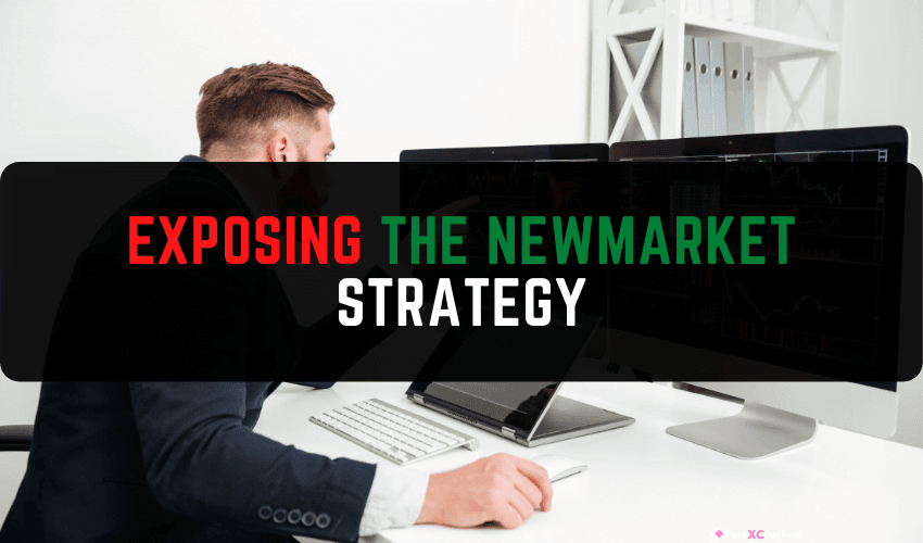 EXPOSING THE NEWMARKET Strategy