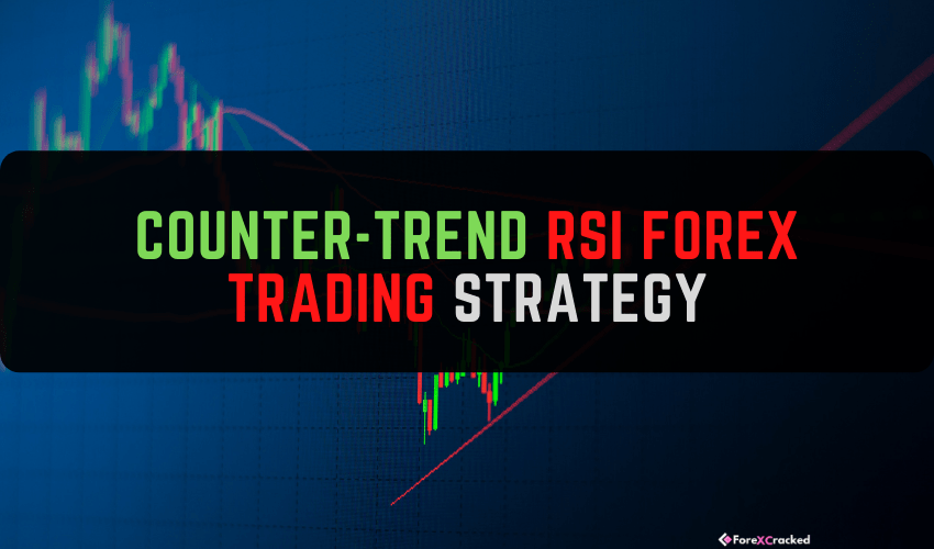 Counter-Trend RSI Forex Trading Strategy