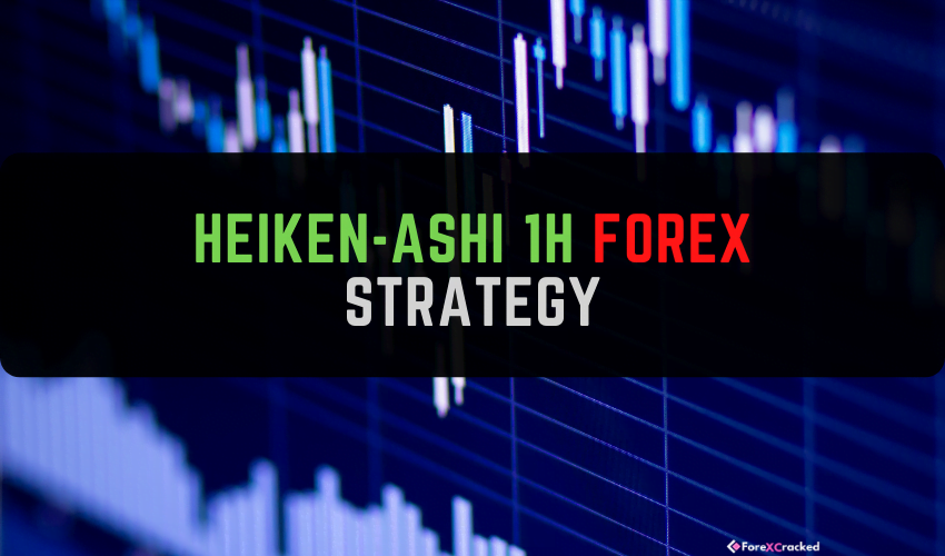 Heiken-Ashi 1H Forex Strategy