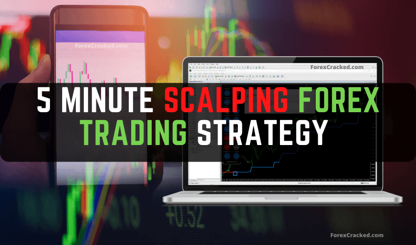 5 Minute Scalping Forex Trading Strategy forexcrcaked.com