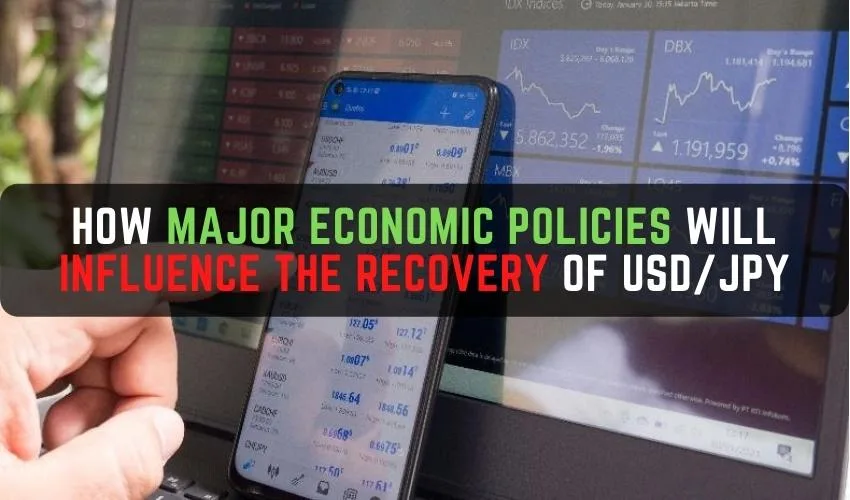 How Major Economic Policies will Influence the Recovery of USD/JPY
