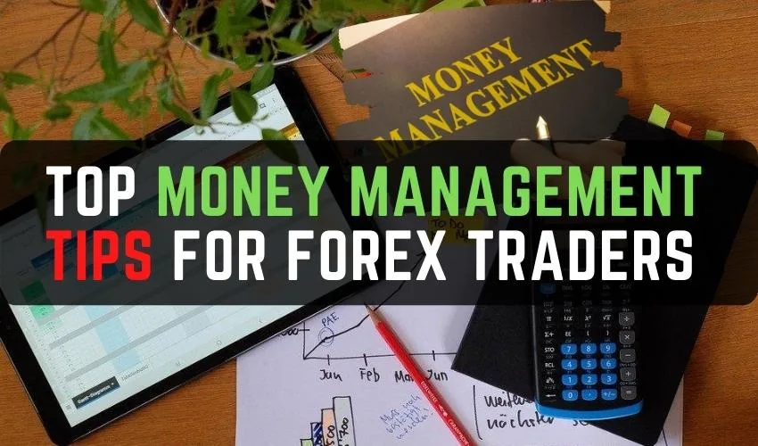 Top Money Management Tips for Forex Traders