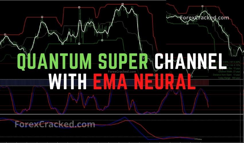 Quantum super channel with Ema Neural FREE Indicator System ForexCracked.com