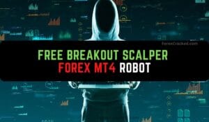 Breakout Scalper Forex MT4 Robot