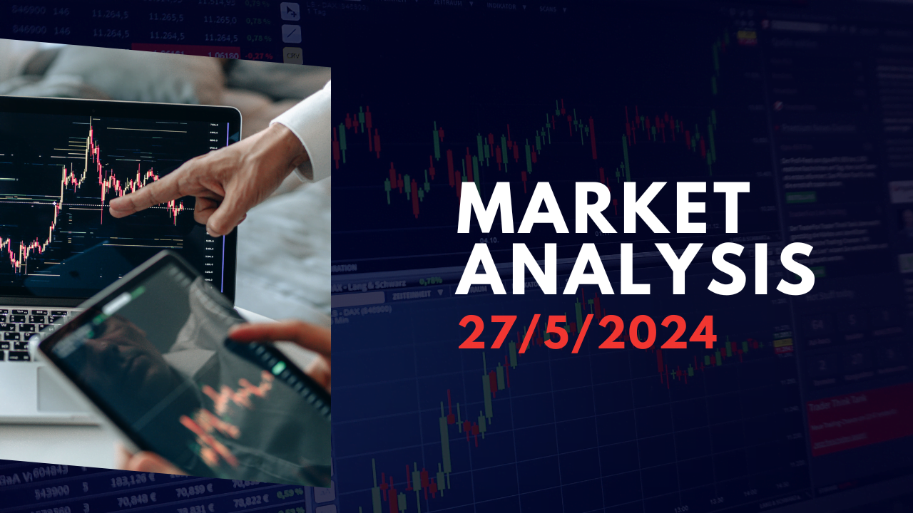 Weekly Market Analysis [2024.05.27]