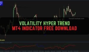 Volatility Hyper Trend MT4 Indicator Free Download - ForexCracked