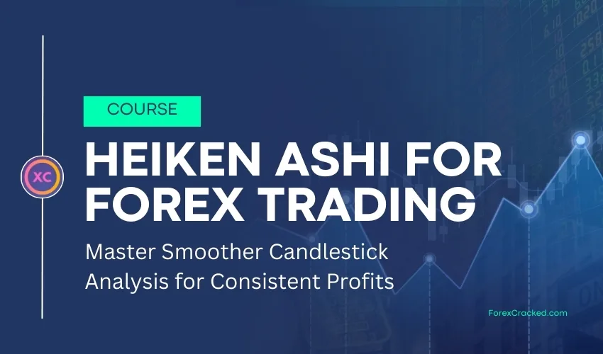 Heiken Ashi for Forex Trading Master Smoother Candlestick Analysis for Consistent Profits ForexCracked.com