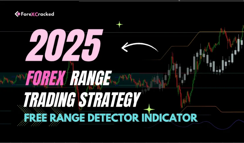 Forex Range Trading Strategy 2025 + Free Range Detector Indicator ForexCracked.com