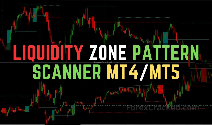 Liquidity Zone Pattern Scanner Indicator MT4MT5 FREE Download ForexCracked.com