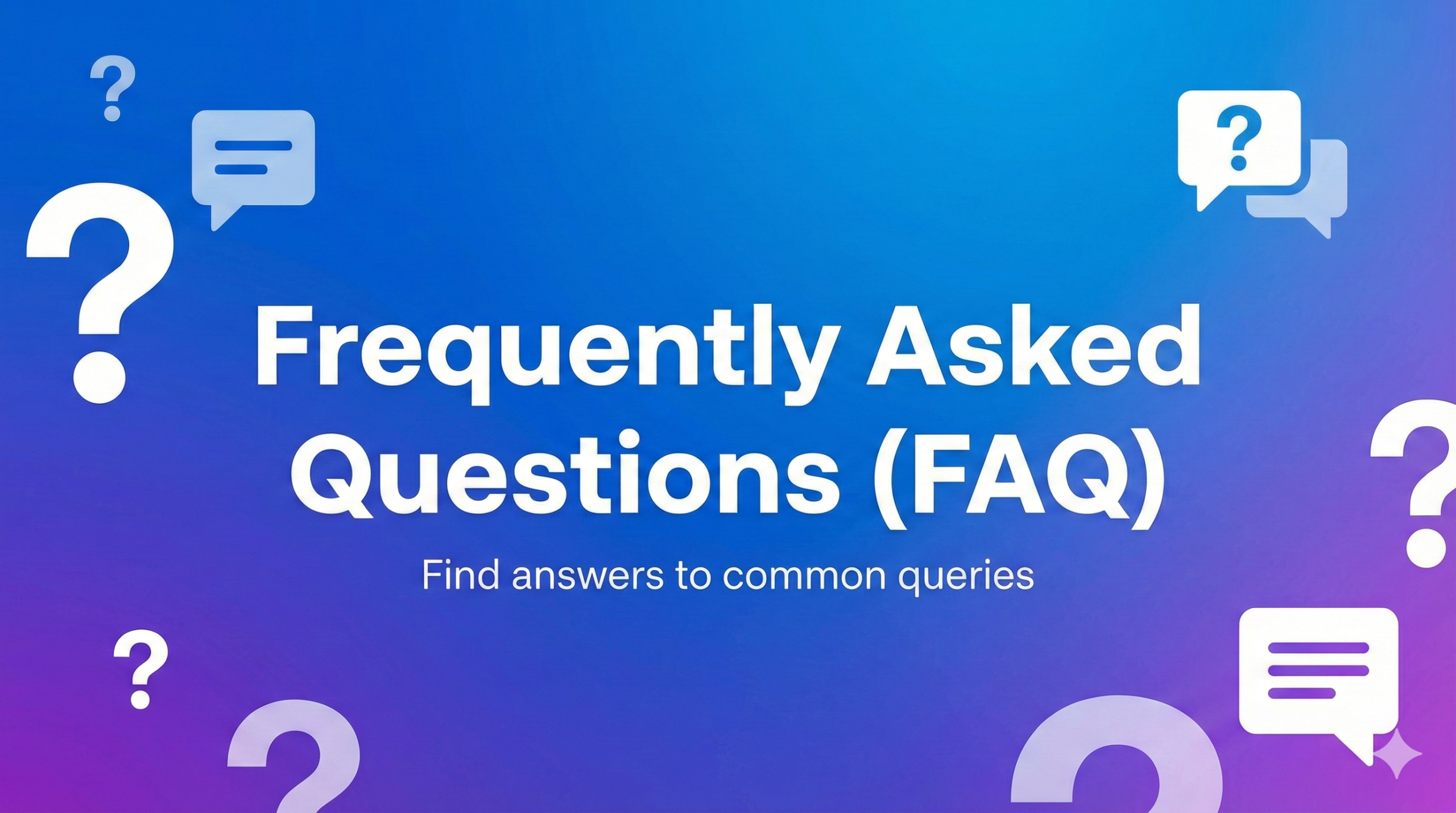 Frequently Asked Questions (FAQ)