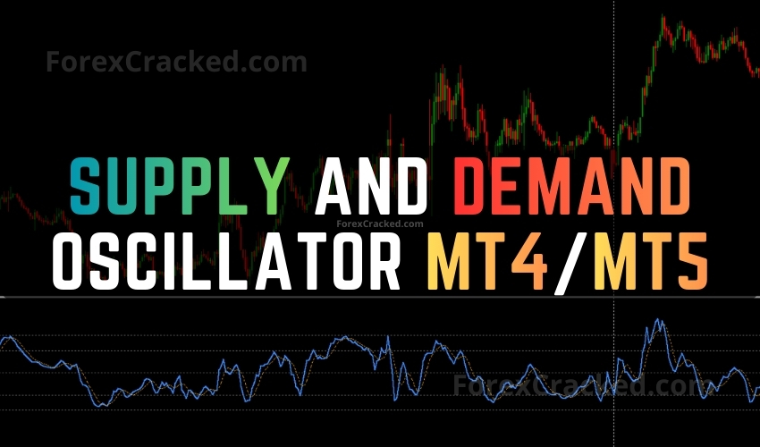 Supply and Demand Oscillator Indicator for MT4/MT5 – FREE Download